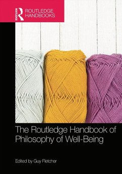 The Routledge Handbook of Philosophy of Well-Being (eBook, ePUB)