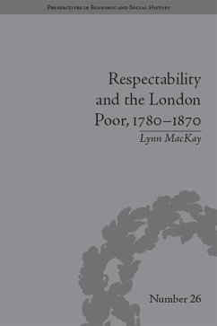 Respectability and the London Poor, 1780-1870 (eBook, PDF) - Mackay, Lynn