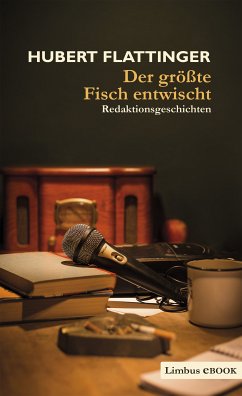 Der größte Fisch entwischt (eBook, ePUB) - Flattinger, Hubert