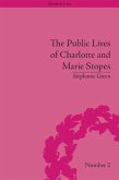 The Public Lives of Charlotte and Marie Stopes (eBook, PDF)