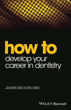 How to Develop Your Career in Dentistry (eBook, PDF) - Brooks, Janine