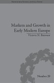 Markets and Growth in Early Modern Europe (eBook, ePUB) Markets and Growth in Early Modern Europe (eBook, ePUB)