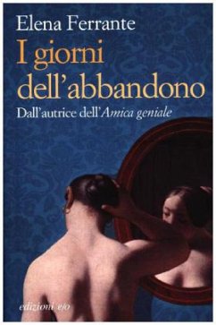 I giorni dell'abbandono - Ferrante, Elena