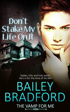 Don't Stake My Life on It (eBook, ePUB) - Bradford, Bailey Don't Stake My Life on It (eBook, ePUB) - Bradford, Bailey