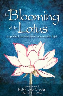 Blooming of the Lotus (eBook, ePUB) - Brooks, Robin Lynn