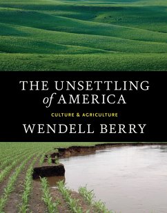 The Unsettling of America (eBook, ePUB) - Berry, Wendell
