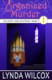 Organized Murder (The Verity Long Mysteries, #2) (eBook, ePUB)