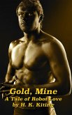 Gold, Mine: A Tale of Robot Love (eBook, ePUB)