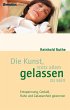 Die Kunst, trotz allem gelassen zu sein... - Bild 1
