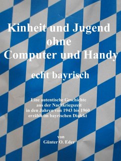 Kindheit und Jugend ohne Computer und Handy (eBook, ePUB) - Eder, Günter