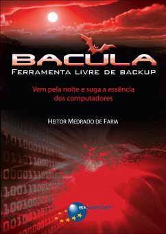 Bacula - Ferramenta Livre de Backup (eBook, PDF) - Faria, Heitor Medrado de