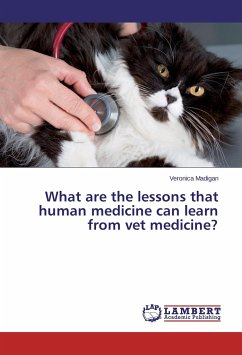 What are the lessons that human medicine can learn from vet medicine? - Madigan, Veronica