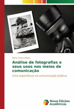 Análise de fotografias e seus usos nos meios de comunicação - Uliana, Elane Couto