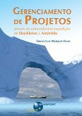 Gerenciamento de Projetos através da extraordinária expedição de Shackleton à Antártida (eBook, PDF)