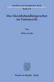 Das Gleichbehandlungsverbot im Unionsrecht