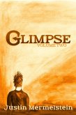 Glimpse: Volume 2 (eBook, ePUB) Glimpse: Volume 2 (eBook, ePUB)