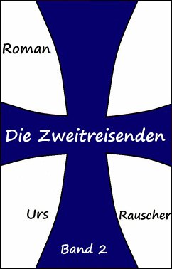 Die Zweitreisenden (eBook, ePUB) - Rauscher, Urs