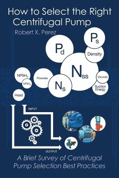 How to Select the Right Centrifugal Pump - Perez, Robert X.