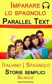 Imparare lo spagnolo - Parallel text - Storie semplici (Italiano - Spagnolo) Bilingue (eBook, ePUB)