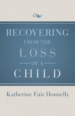 Recovering from the Loss of a Child - Donnelly, Katherine Fair