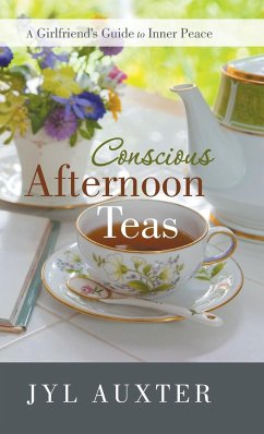 Conscious Afternoon Teas - Auxter, Jyl