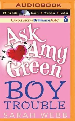 Ask Amy Green: Boy Trouble - Webb, Sarah