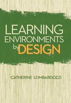 Learning Environments by Design - Lombardozzi, Catherine