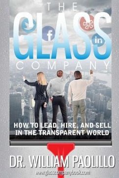 The Glass Company-: How to Lead, Hire and Sell in the Transparent World. - Grogan, David; Charas, Solange; Straub, Edward