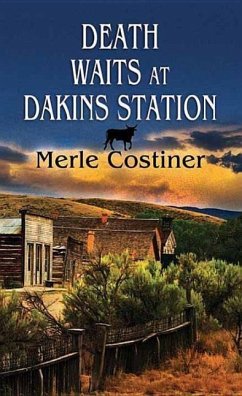 Death Waits at Dakins Station - Constiner, Merle