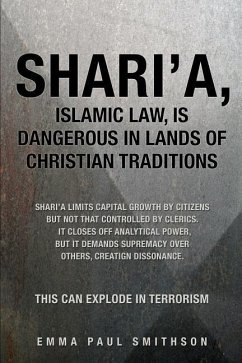 Shari'a, Islamic Law, Is Dangerous in Lands of Christian Traditions - Smithson, Emma Paul