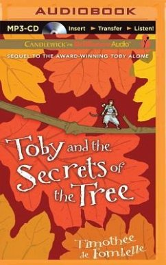 Toby and the Secrets of the Tree - de Fombelle, Timothée; Kiechel, Walter