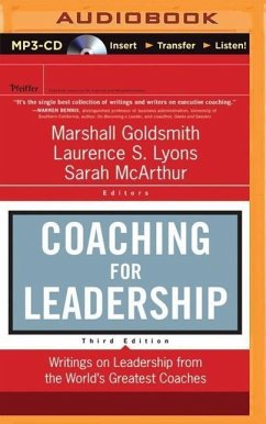 Coaching for Leadership: Writings on Leadership from the World's Greatest Coaches - Goldsmith, Marshall; Lyons, Laurence; McArthur, Sarah