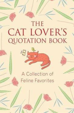 The Cat Lover's Quotation Book: A Collection of Feline Favorites - Brielyn, Jo