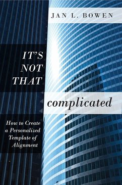 It's Not That Complicated - Bowen, Jan L