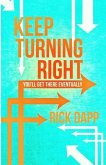 Keep Turning Right: You'll Get There Eventually