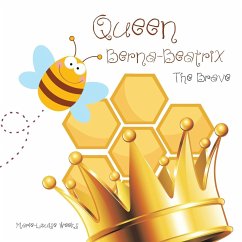 Queen Berna-Beatrix the Brave - Weeks, Marie-Louise