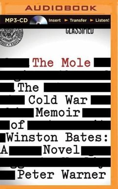 The Mole: The Cold War Memoir of Winston Bates - Warner, Peter
