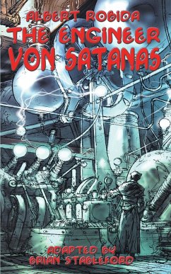 The Engineer Von Satanas - Robida, Albert; Stableford, Brian