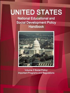 US National Educational and Social Development Policy Handbook Volume 2 Social Policy - Ibp, Inc.