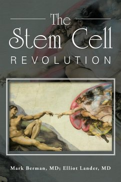 The Stem Cell Revolution - Berman, MD Mark; Lander, MD Elliot