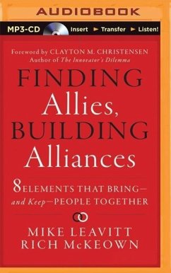 Finding Allies, Building Alliances: 8 Elements That Bring - And Keep - People Together - Leavitt, Mike; McKeown, Rich