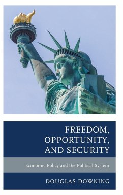 Freedom, Opportunity, and Security - Downing, Douglas