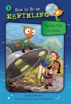 Spork Out of Orbit (Book 1): Respect - Walker, Nan