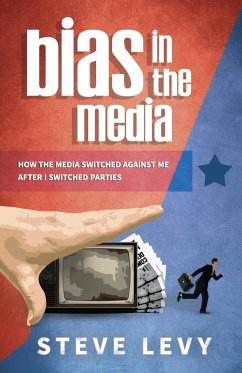 Bias in the Media - Levy, Steve