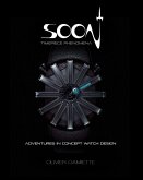 Soon Timepiece Phenomena: Adventures in Concept Watch Design (English and French Edition)