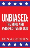Unbiased: The Mind and Perspective of God