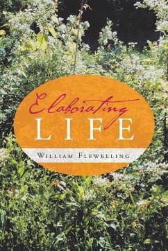 Elaborating Life - Flewelling, William