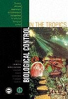 Biological Control in the Tropics - Hong, Loke W