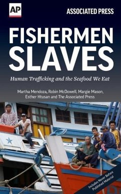 Fishermen Slaves: Human Trafficking and the Seafood We Eat - Mendoza, Martha; McDowell, Robin; Mason, Margie