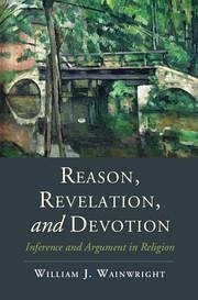 Reason, Revelation, and Devotion - Wainwright, William J